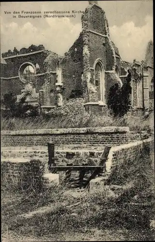 Ak Beuvraignes Somme, von Franzosen zerschossene Kirche