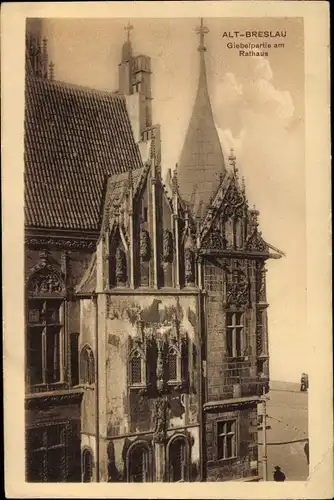 Ak Breslau in Schlesien, Giebelpartie am Rathaus