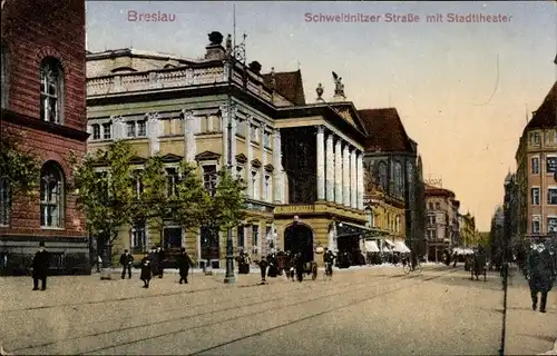 Ak Breslau (Wrocław) in Schlesien, Schweidnitzer Straße mit Stadttheater