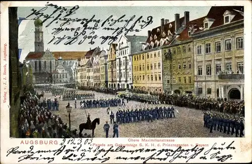Ak Augsburg in Schwaben, Obere Maximilianstraße, Parade am Geburtstag des Prinzregenten