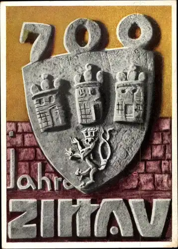 Wappen Ak Zittau Sachsen, Wappen, Jubiläum 700 Jahrfeier, Heimatfest, Dreiländertreffen 1955