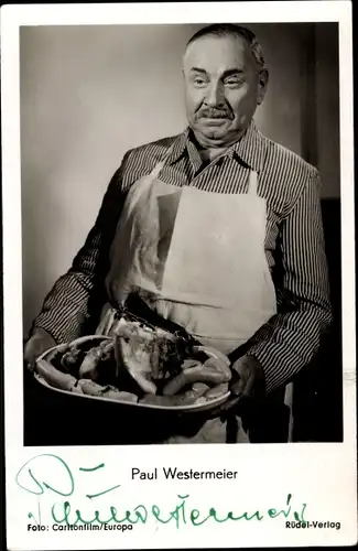 Ak Schauspieler Paul Westermeier, Portrait mit Wurstplatte, Die verschwundene Miniatur, Autogramm