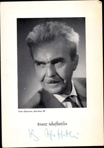 Ak Schauspieler Franz Schafheitlin, Portrait, Autogramm