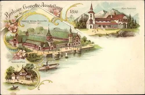 Litho Berlin Treptow, Gewerbeausstellung 1896, Spreewaldhaus, Alpenpanorama, Gebäude für Fischerei