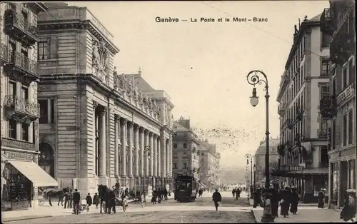 Ak Genève Genf Schweiz, La Poste et le Mont Blanc, Straßenbahn