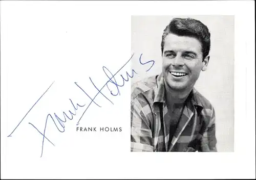 Ak Schauspieler Frank Holms, Portrait, Autogramm