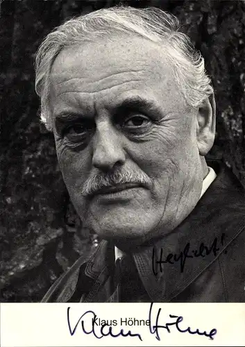 Ak Schauspieler Klaus Höhne, Portrait, Autogramm