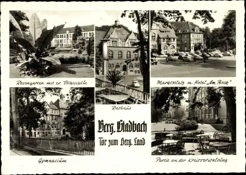 Ak Bergisch Gladbach Nordrhein Westfalen, Rosengarten mit ev. Volksschule, Marktplatz, Hotel Am Bock