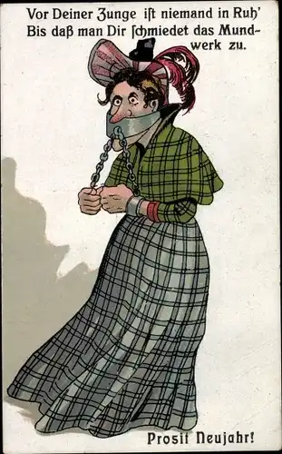 Ak Glückwunsch Neujahr, Vor deiner Zunge ist niemand in Ruh', Frau mit zugeschmiedetem Mundwerk