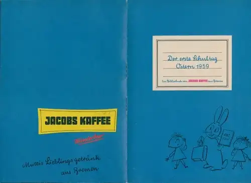 Werbeheft mit Stundenplan Jacobs Kaffee, Bremen, Der erste Schultag Ostern 1959