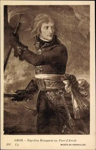 Künstler Ak Gros, Napoleon Bonaparte au Pont d'Arcole, Musee de Versailles