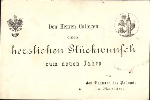 Postamt Neujahrsgrüße - Glückwunsch von den Beamten des Postamts in Flensburg um 1890 Reichsadler
