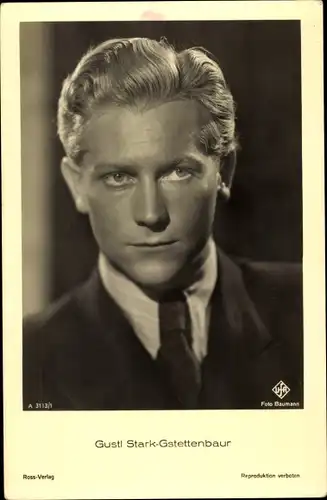 Ak Schauspieler Gustl Stark Gstettenbaur, Portrait, Ufa Film, Ross Verlag A 3113 1
