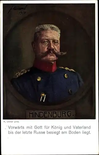 Künstler Ak Ulmer, H., Generalfeldmarschall Paul von Hindenburg, Portrait, Zitat