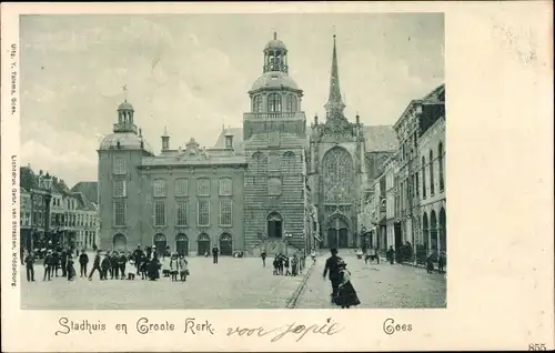 Ak Goes Zeeland Niederlande, Stadhuis en Groote Kerk