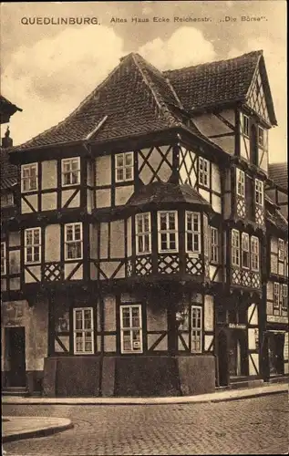 Ak Quedlinburg im Harz, Altes Haus Ecke Reichenstr. Die Börse, Fachwerkhaus