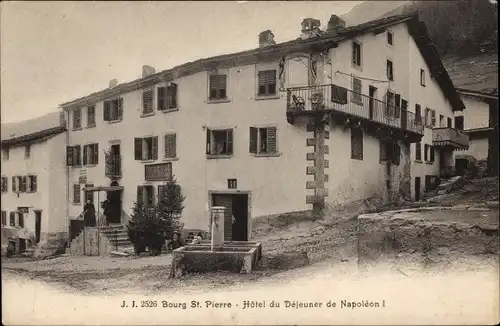 Ak Bourg Saint Pierre Kanton Wallis Schweiz, Hotel du Dejeneur de Napoleon I