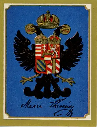 Sammelbild Ruhmreiche Deutsche Wappen Nr. 9, Maria Theresia, Röm.-Deutsche Kaiserin