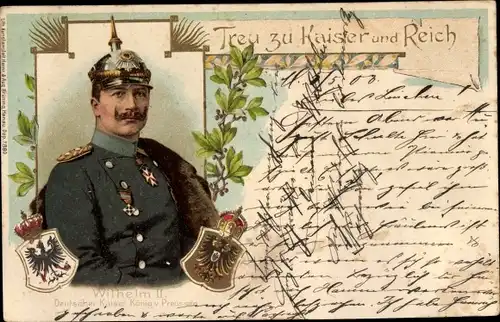 Wappen Litho Treu zu Kaiser und Reich, Kaiser Wilhelm II., Portrait in Uniform