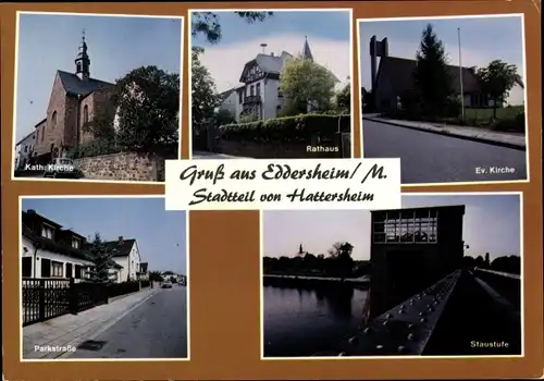 Ak Eddersheim Hattersheim am Main, Kath. Kirche, Rathaus, Ev. Kirche, Staustufe, Parkstr.
