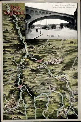 Landkarten Ak Plauen im Vogtland, König Friedrich August Brücke, Elsterberg, Reichenbach, Greiz