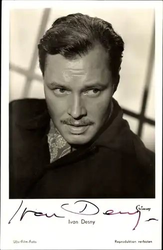 Ak Schauspieler Ivan Desny, Portrait, Autogramm