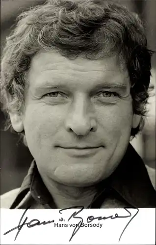 Ak Schauspieler Hans von Borsody, Portrait, Autogramm