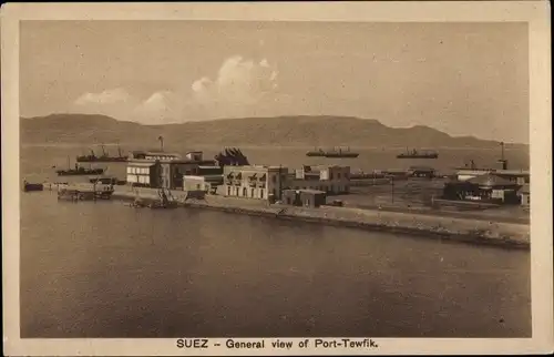 Ak Port Tewfik Suez Port Ägypten, General view