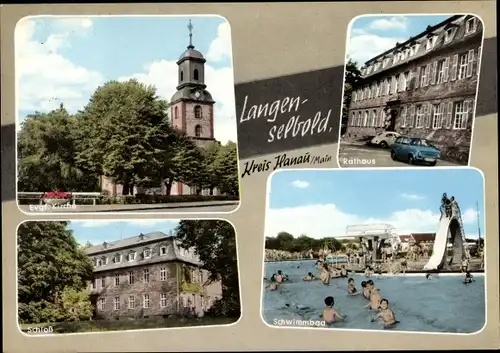 Ak Langenselbold in Hessen, Ev. Kirche, Rathaus, Schloss, Schwimmbad