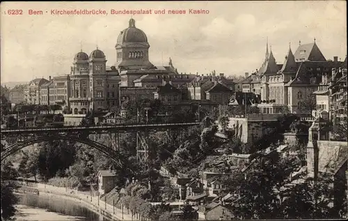 Ak Bern Stadt Schweiz, Kirchenfeldbrücke, Bundespalast und neues Kasino
