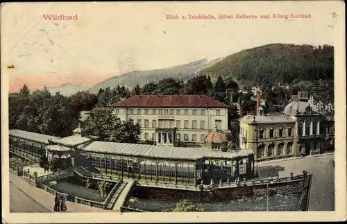 Ak Bad Wildbad im Schwarzwald, Trinkhalle, Hotel Bellevue und König Karlbad