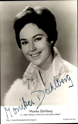 Ak Schauspielerin Monika Dahlberg, Portrait, Mein Schatz, komm mit ans blaue Meer, Autogramm