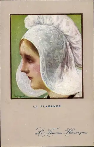 Künstler Ak Dupuis, Emil, Les Femmes Heroiques, La Flamande