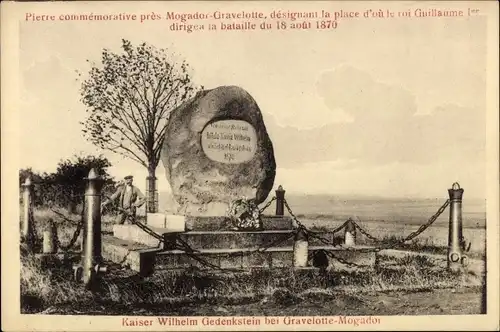 Ak Gravelotte Lothringen Moselle, Mogador, Kaiser Wilhelm Gedenkstein, 18 aout 1870