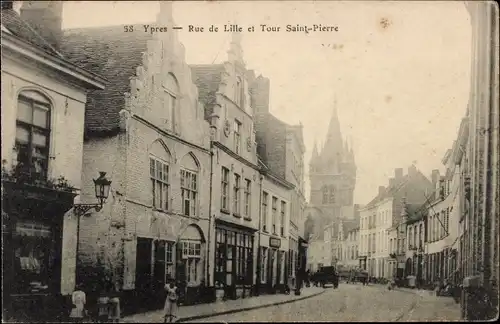 Ak Ypres Ypern Westflandern, Rue de Lille et Tour Saint Pierre
