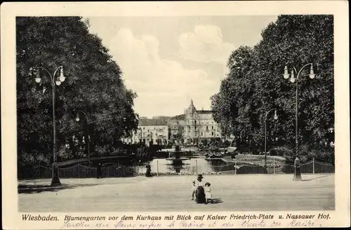 Ak Wiesbaden in Hessen, Blumengarten vor dem Kurhaus, Kaiser Friedrich Platz, Nassauer Hof