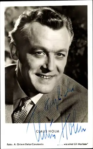 Ak Schauspieler Claus Holm, Portrait, Autogramm, wie einst Lili Marleen