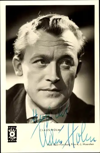 Ak Schauspieler Claus Holm, Portrait, Zwei blaue Augen, Autogramm
