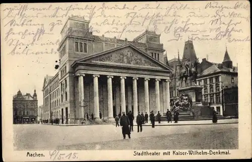 Ak Aachen in Nordrhein Westfalen, Stadttheater mit Kaiser-Wilhelm-Denkmal