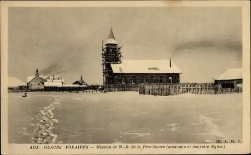 Ak Aux Glaces Polaires, Mission de N. D. de la Providence, ancienne et nouvelle Eglise