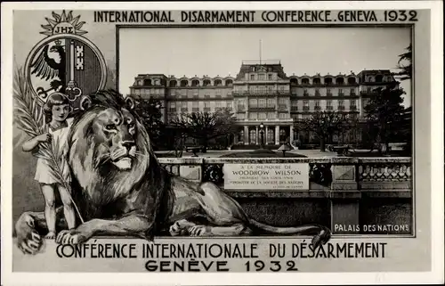 Ak Genève Genf Schweiz, Conference Internationale du Desarmement 1932, Palais des Nations