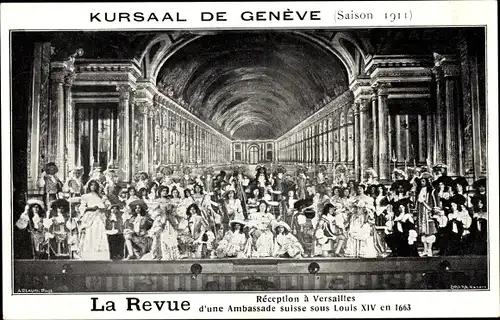 Ak Genève Schweiz, La Revue, Kursaal, Réception à Versailles d'une Ambassade suisse sous Louis XIV