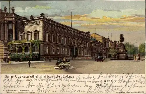 Ak Berlin Mitte, Palais Kaiser Wilhelm I mit historischem Eckfenster
