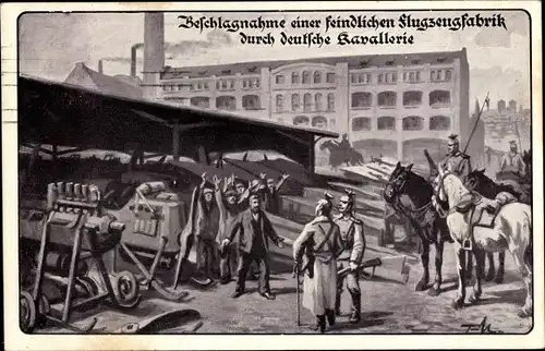 Künstler Ak Beschlagnahme feindlicher Flugzeugfabrik durch deutsche Kavallerie, Ulanen, I. WK