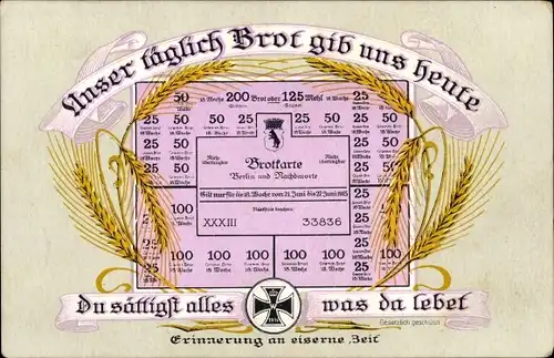 Ak Unser täglich Brot gib uns heute, eiserne Zeit, Brotkarte Berlin und Nachbarorte, I. WK