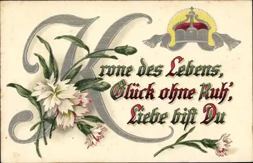 Ak Krone des Lebens, Glück ohne Ruh', Liebe bist Du