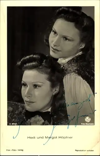 Ak Schauspielerinnen Hedi und Margot Höpfner, Portrait, Film Foto Verlag A 3614/1, Autogramm