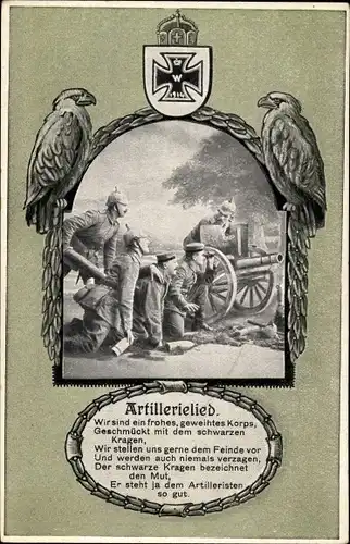 Ak Artillerielied, Wir sind ein frohes, geweihtes Korps, Deutsche Soldaten am Geschütz, Adler, EK