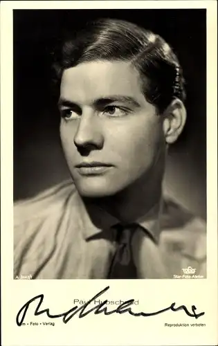 Ak Schauspieler Paul Hubschmid, Portrait, Nr. A 3442/1, Autogramm