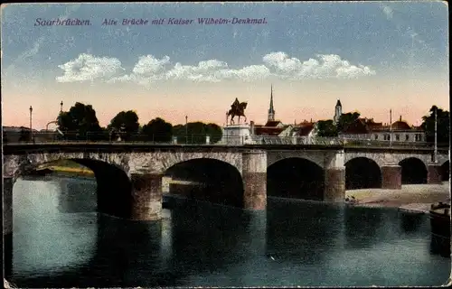 Ak Saarbrücken, Alte Brücke mit Kaiser Wilhelm Denkmal